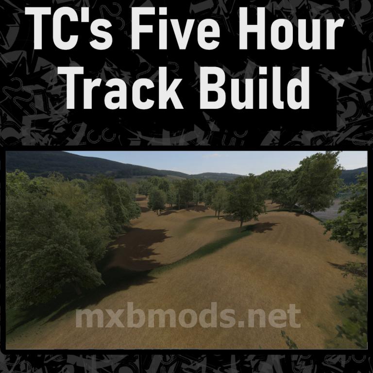 TC’S Five Hour Track Build